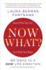 Now What? Revised Edition
