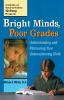 Bright Minds Poor Grades