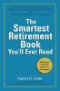 The Smartest Retirement Book You'll Ever Read