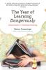 The Year of Learning Dangerously