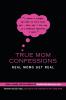 True Mom Confessions