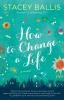 How to Change a Life