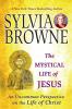 The Mystical Life of Jesus