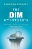 The DIM Hypothesis
