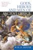 Gods Heroes and Men of Ancient Greece