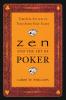 Zen and the Art of Poker
