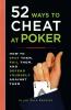 52 Ways to Cheat at Poker