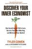 Discover Your Inner Economist