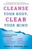 Cleanse Your Body Clear Your Mind