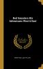 Red Saunders His Adventures West & East