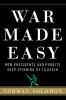 War Made Easy