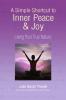 A Simple Shortcut to Inner Peace & Joy