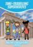 Time-Travelling Superheroes - Ancient Civilisations