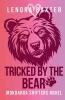 Tricked by the Bear