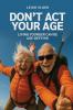 Don't Act Your Age