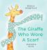 The Giraffe Who Wore A Scarf