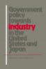 Government Policy Towards Industry in the United States and Japan