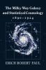 The Milky Way Galaxy and Statistical Cosmology 1890 1924