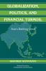 Globalization Politics and Financial Turmoil