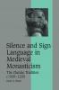 Silence and Sign Language in Medieval Monasticism