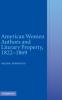 American Women Authors and Literary Property 1822 1869