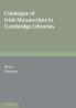 Catalogue of Irish Manuscripts in Cambridge Libraries