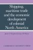 Shipping Maritime Trade and the Economic Development of Colonial North America