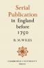 Serial Publication in England Before 1750