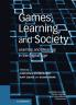 Games Learning and Society