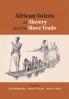 African Voices on Slavery and the Slave Trade
