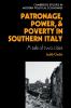 Patronage Power and Poverty in Southern Italy