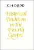 Historical Tradition in the Fourth Gospel