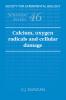 Calcium Oxygen Radicals and Cellular Damage