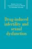 Drug-Induced Infertility and Sexual Dysfunction