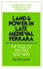 Land and Power in Late Medieval Ferrara