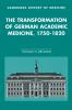 The Transformation of German Academic Medicine 1750 1820
