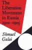 The Liberation Movement in Russia 1900 1905