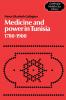 Medicine and Power in Tunisia 1780 1900