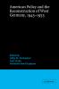 American Policy and the Reconstruction of West Germany 1945 1955