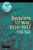 Decisions for War 1914 1917