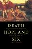 Death Hope and Sex