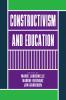 Constructivism and Education