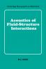 Acoustics of Fluid-Structure Interactions