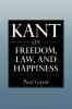 Kant on Freedom Law and Happiness