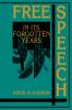 Free Speech in Its Forgotten Years 1870 1920