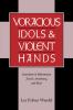 Voracious Idols and Violent Hands