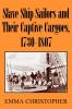 Slave Ship Sailors Cargo 1730-1807