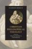 The Cambridge Companion to Christian Philosophical Theology