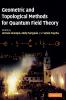 Geometric and Topological Methods for Quantum Field Theory