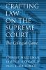 Crafting Law on the Supreme Court